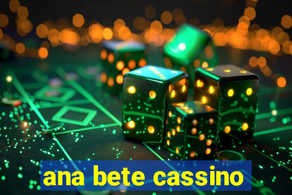 ana bete cassino